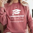 I Graduated I'Ve Never Felt Knowledgebler Graduation Comfort Colors Sweatshirt Crimson