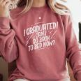 Graduation Can I Go Back To Bed Shirt Comfort Colors Sweatshirt Crimson