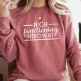 High Functioning Introvert Sarcasm Sarcastic Quote Comfort Colors Sweatshirt Crimson High Functioning Introvert Sarcasm Sarcastic Quote Comfort Colors Sweatshirt Crimson