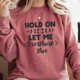 Hold On Let Me Overthink This Anxiety Women Introvert Comfort Colors Sweatshirt Crimson Hold On Let Me Overthink This Anxiety Women Introvert Comfort Colors Sweatshirt Crimson