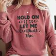 Hold On Let Me Overthink This Anxiety Women Introvert Comfort Colors Sweatshirt Crimson