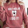 Holy Molar I Did It Dental Hygienist Graduation Comfort Colors Sweatshirt Crimson