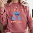 I Hope This BS Pays Off Graduation College Bachelor Degree Comfort Colors Sweatshirt Crimson