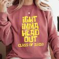 Ight Imma Head Out Class Of 2020 Graduation Meme Comfort Colors Sweatshirt Crimson