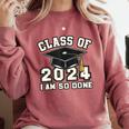 I'm Done With Class Of 2024 Graduation Done Class Of 2024 Comfort Colors Sweatshirt Crimson
