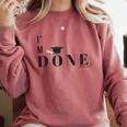 I'm Done College High School Graduation Senior Comfort Colors Sweatshirt Crimson