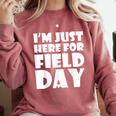 I'm Just Here For Field Day For Graduation 2018 T-Shirt Comfort Colors Sweatshirt Crimson