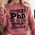 I'm A PhD Call Me Doctor Doctorate Degree Graduation Comfort Colors Sweatshirt Crimson