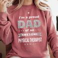 I'm A Proud Dad Of An Awesome Physical Therapist Graduation Comfort Colors Sweatshirt Crimson
