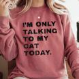 I'm Only Talking To My Cat Today Introvert Chalk For Men Women Comfort Colors Sweatshirt Crimson