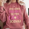 I'm Only Talking To My Dog Today Dog Owner Introvert Comfort Colors Sweatshirt Crimson I'm Only Talking To My Dog Today Dog Owner Introvert Comfort Colors Sweatshirt Crimson