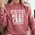 Introvert Mode On Introverted Person Joke Comfort Colors Sweatshirt Crimson Introvert Mode On Introverted Person Joke Comfort Colors Sweatshirt Crimson