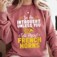 Im Introvert Unless You Talk About French Horns Comfort Colors Sweatshirt Crimson