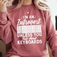 Im An Introvert Unless You Talk About Keyboards Player Comfort Colors Sweatshirt Crimson Im An Introvert Unless You Talk About Keyboards Player Comfort Colors Sweatshirt Crimson