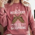 Im An Introvert Unless You Talk About Saxophone Comfort Colors Sweatshirt Crimson