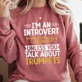 Im An Introvert Unless You Talk About Trumpets Comfort Colors Sweatshirt Crimson Im An Introvert Unless You Talk About Trumpets Comfort Colors Sweatshirt Crimson