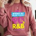 Introvert But Willing To Discuss 90s R&B 1990s Kid Comfort Colors Sweatshirt Crimson