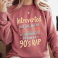 Introverted But Willing To Discuss 90s Rap Comfort Colors Sweatshirt Crimson Introverted But Willing To Discuss 90s Rap Comfort Colors Sweatshirt Crimson