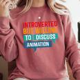 Introverted But Willing To Discuss Animation Comfort Colors Sweatshirt Crimson