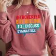 Introverted But Willing To Discuss Gymnastics Comfort Colors Sweatshirt Crimson Introverted But Willing To Discuss Gymnastics Comfort Colors Sweatshirt Crimson