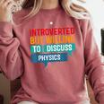 Introverted But Willing To Discuss Physics Comfort Colors Sweatshirt Crimson Introverted But Willing To Discuss Physics Comfort Colors Sweatshirt Crimson