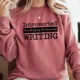 Introverted But Willing To Discuss Writing Cool & Comfort Colors Sweatshirt Crimson Introverted But Willing To Discuss Writing Cool & Comfort Colors Sweatshirt Crimson