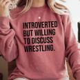 Introverted Wrestler Wrestling Introvert Comfort Colors Sweatshirt Crimson
