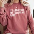 It’s a Beautiful Day To Leave Me Alone Introvert Gift Comfort Colors Sweatshirt Crimson It’s a Beautiful Day To Leave Me Alone Introvert Gift Comfort Colors Sweatshirt Crimson