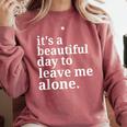 It's a Beautiful Day To Leave Me Alone Introvert Humor Comfort Colors Sweatshirt Crimson It's a Beautiful Day To Leave Me Alone Introvert Humor Comfort Colors Sweatshirt Crimson