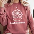 Leaf Me Alone Succulent Pun Introvert Humor Art Comfort Colors Sweatshirt Crimson Leaf Me Alone Succulent Pun Introvert Humor Art Comfort Colors Sweatshirt Crimson