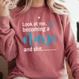 Look At Me Becoming A Nurse &Shit Graduation Nursing Student Comfort Colors Sweatshirt Crimson
