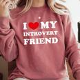 I Love My Introvert Friend I Heart My Introvert Friend Comfort Colors Sweatshirt Crimson I Love My Introvert Friend I Heart My Introvert Friend Comfort Colors Sweatshirt Crimson