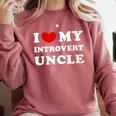I Love My Introvert Uncle I Heart My Introvert Uncle Comfort Colors Sweatshirt Crimson I Love My Introvert Uncle I Heart My Introvert Uncle Comfort Colors Sweatshirt Crimson