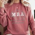 MBA Graduation These Letters Make My Brain Look Big Comfort Colors Sweatshirt Crimson