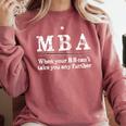 MBA Graduation When Your BS Can't Take You Further Comfort Colors Sweatshirt Crimson