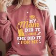 My Mom Did It And She Did It For Me Graduation Graduate Comfort Colors Sweatshirt Crimson