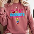 My Mommy Is A Graduate Proud Son Daughter T-Shirt Graduation Comfort Colors Sweatshirt Crimson