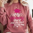 My Mommy Did It And She Did It For Me Graduation Daughter Comfort Colors Sweatshirt Crimson