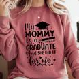 My Mommy Did It And She Did It Graduation Tee For Daughter Comfort Colors Sweatshirt Crimson