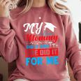 My Mommy Did It And She Did It For Me Mom Nurse Graduation Comfort Colors Sweatshirt Crimson