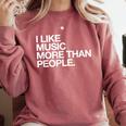 I Like Music More Than People Introvert Musician Comfort Colors Sweatshirt Crimson I Like Music More Than People Introvert Musician Comfort Colors Sweatshirt Crimson