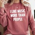 I Like Music More Than People For Introverts Comfort Colors Sweatshirt Crimson I Like Music More Than People For Introverts Comfort Colors Sweatshirt Crimson