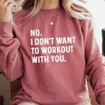 No I Don't Want To Workout With You Introvert Weight Cardio Comfort Colors Sweatshirt Crimson