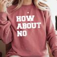 How About No Introvert Not So Social Comfort Colors Sweatshirt Crimson