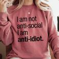 I Am Not Anti Social I Am Anti Idiot Introvert Saying Comfort Colors Sweatshirt Crimson I Am Not Anti Social I Am Anti Idiot Introvert Saying Comfort Colors Sweatshirt Crimson