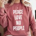 Peace Love And No People Sarcastic Humor Introvert Comfort Colors Sweatshirt Crimson Peace Love And No People Sarcastic Humor Introvert Comfort Colors Sweatshirt Crimson