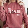 All Peopled Out Introvert Joke Sarcastic Quote Premium Tri-Blend Comfort Colors Sweatshirt Crimson All Peopled Out Introvert Joke Sarcastic Quote Premium Tri-Blend Comfort Colors Sweatshirt Crimson