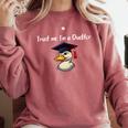 PhD Graduation Trust Me I'm a Doctor For PhD Graduate Comfort Colors Sweatshirt Crimson