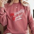 Phinally Done PhD T Shirt Graduation Comfort Colors Sweatshirt Crimson