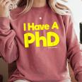 Pretty Huge Dick Joke Graduation PhD Humor Comfort Colors Sweatshirt Crimson